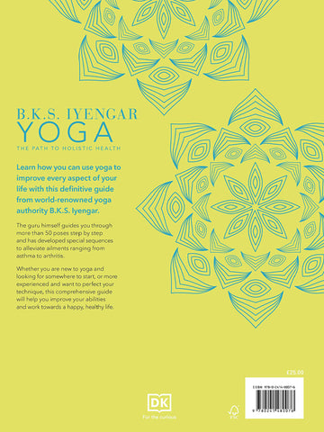 B.K.S. Iyengar Yoga The Path to Holistic Health